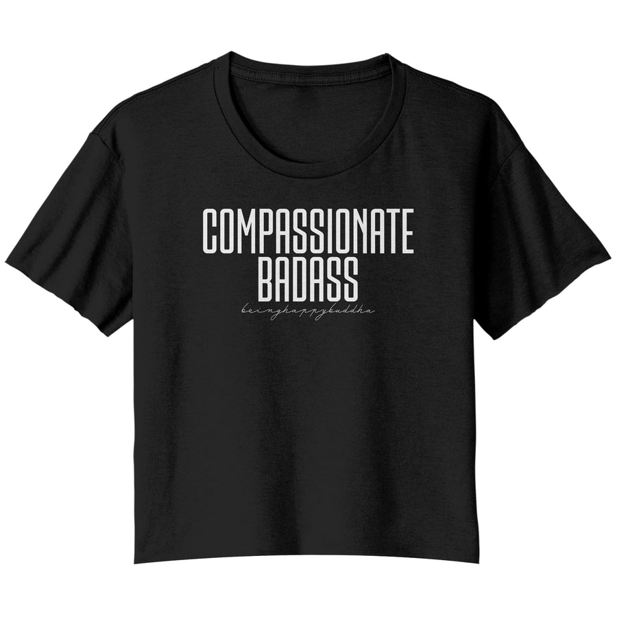 Compassionate Badass Flowy Crop Tee
