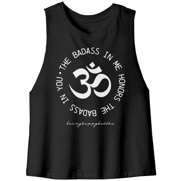 The Badass In Me Honors The Badass In You Flowy Crop Tank